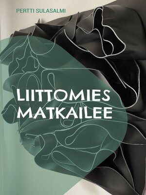 cover image of Liittomies matkailee